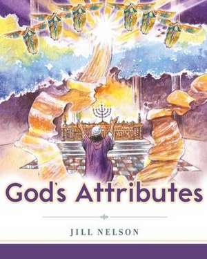 God's Attributes de Jill Nelson