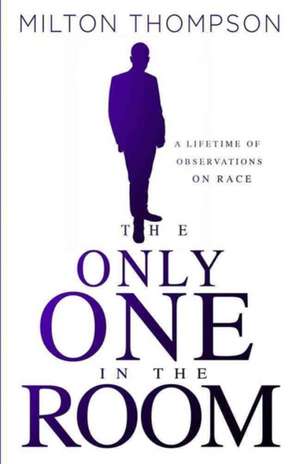 The Only One in the Room de Milton Thompson