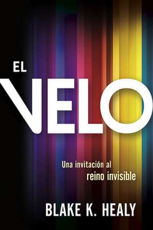 El Velo de Blake K. Healy