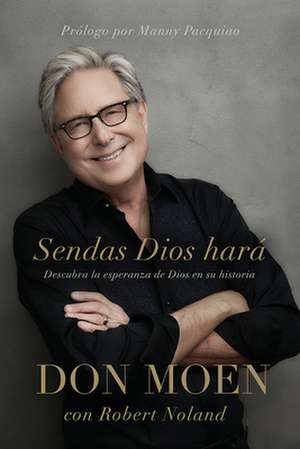 Sendas Dios Hará / God Will Make a Way de Don Moen