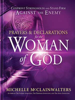 Prayers and Declarations for the Woman of God de Michelle Mcclain-Walters