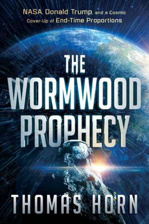 Wormwood Prophecy de Thomas Horn