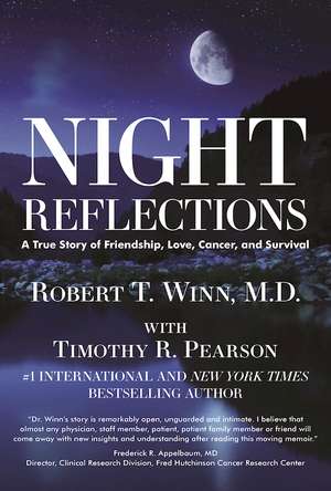 Night Reflections: A True Story of Friendship, Love, Cancer, and Survival de Robert Thomas Winn