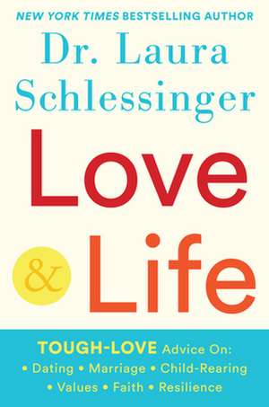 Love and Life de Dr. Laura Schlessinger