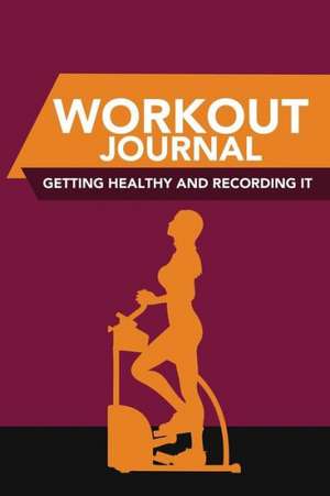 Workout Journal de Colin Scott