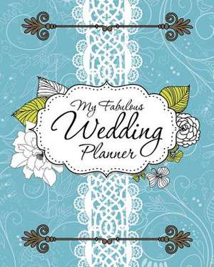 My Fabulous Wedding Planner de Speedy Publishing LLC