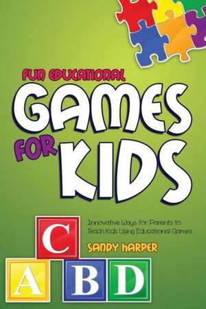 Fun Educational Games for Kids de Sandy Harper