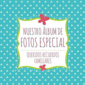 Nuestro Album de Fotos Especial de Speedy Publishing Llc