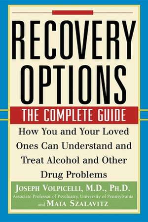 Recovery Options: The Complete Guide de Joseph Volpicelli