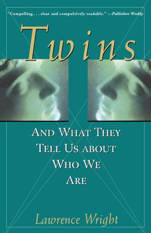 Twins: And What They Tell Us about Who We Are de Lawrence Wright