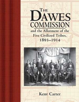 The Dawes Commission de Kent Carter