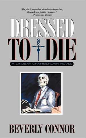 Dressed to Die: A Lindsay Chamberlain Novel de Beverly Connor