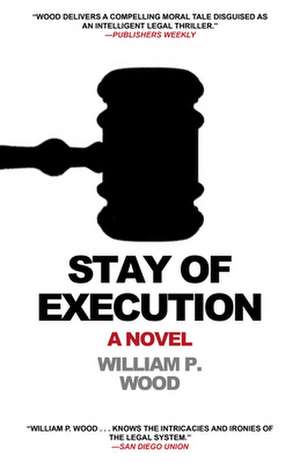 Stay of Execution de Jr. Wood, William P.