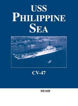 USS Philippine Sea - CV 47 de Turner Publishing