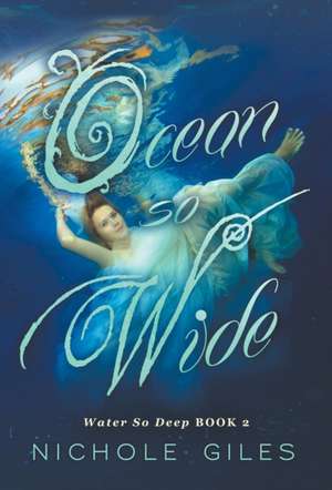 Ocean So Wide de Nichole Giles