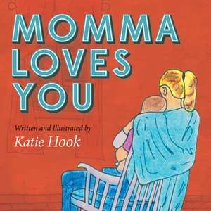 Momma Loves You de Katie Hook