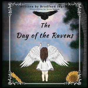 The Day of the Ravens de Bradford Ingram