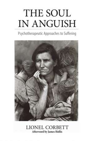 The Soul in Anguish de Lionel Corbett