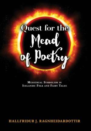 Quest for the Mead of Poetry de Hallfridur Ragnheidardottir