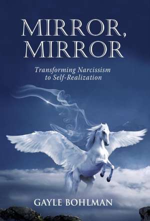 Mirror, Mirror de Gayle Bohlman
