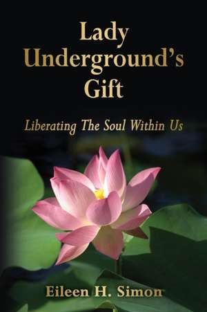 Lady Underground's Gift de Eileen H. Simon