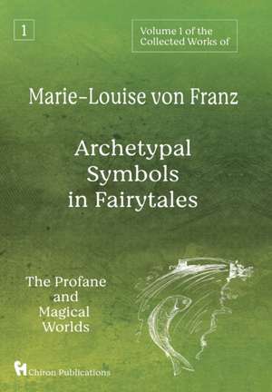 Volume 1 of the Collected Works of Marie-Louise von Franz de Marie-Louise Von Franz