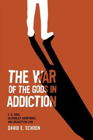 The War Of The Gods In Addiction de David Schoen