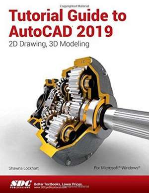 Tutorial Guide to AutoCAD 2019 de Shawna Lockhart