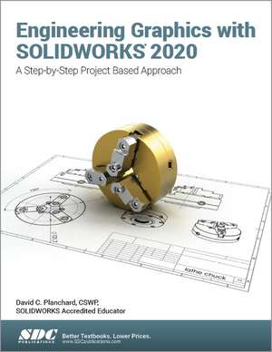 Engineering Graphics with SOLIDWORKS 2020 de David Planchard