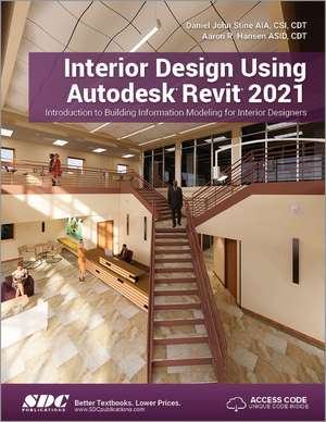 Interior Design Using Autodesk Revit 2021 de Daniel John Stine