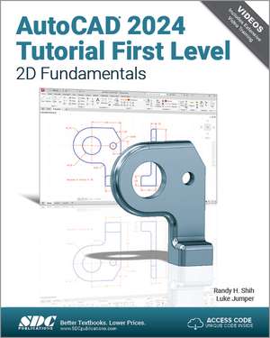 AutoCAD 2024 Tutorial First Level 2D Fundamentals de Randy H. Shih