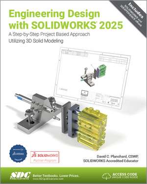 Engineering Design with SOLIDWORKS 2025 de David C. Planchard