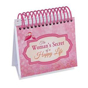 The Woman's Secret of a Happy Life Perpetual Calendar: Inspired by the Beloved Classic by Hannah Whitall Smith de Donna K. Maltese