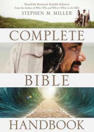 The Complete Bible Handbook de Stephen M Miller