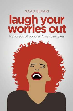 Laugh Your Worries Out de Saad Elfaki