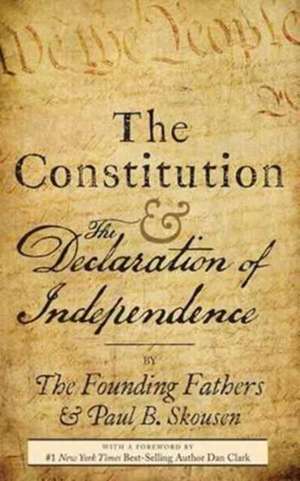 The Constitution and the Declaration of Independence de Paul B. Skousen