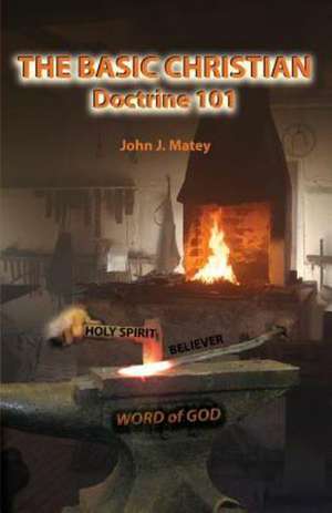 The Basic Christian de John J. Matey