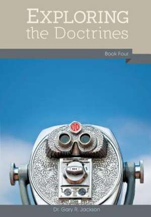 Exploring the Doctrines de Gary R. Jackson