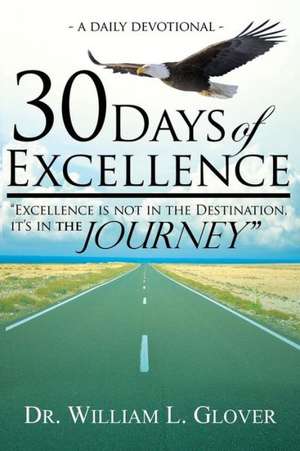 30 Days of Excellence de William L. Glover