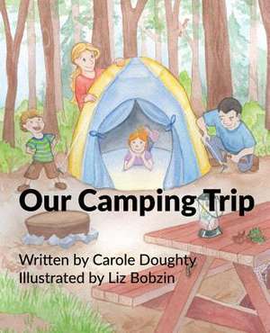 Our Camping Trip de Carole Doughty