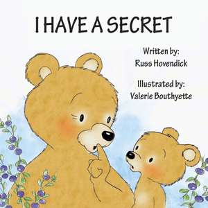 I Have a Secret de Russ Hovendick