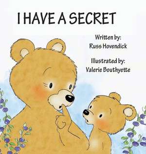 I Have a Secret de Russ Hovendick