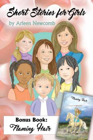 Short Stories for Girls de Arleen Newcomb