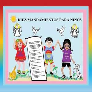 Diez Mandamientos Para Niños de Judy M. Bassett