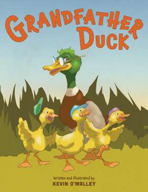 Grandfather Duck de Kevin O'Malley