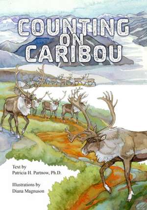 COUNTING ON CARIBOU de Patricia H. Partnow