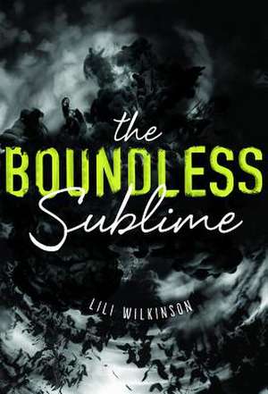 The Boundless Sublime de Lili Wilkinson