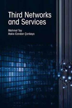 Third Network and Services de Mehmet Toy