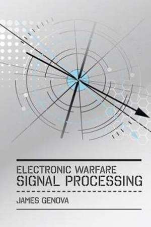  Electronic Warfare Signal Processing de James Genova