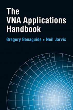 The VNA Applications Handbook de Gregory Bonaguide